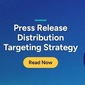 Press Release Distribution That Builds Authority